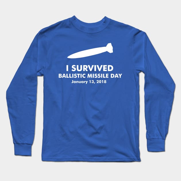 I Survived Ballistic Missile Day Long Sleeve T-Shirt by ACKDesign